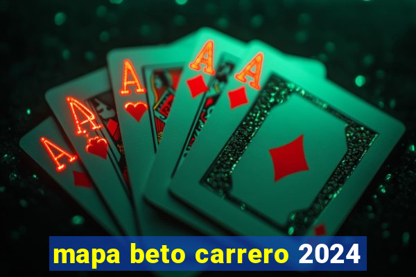 mapa beto carrero 2024